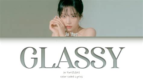 jo yuri 조유리 glassy color coded lyrics hangul lyrics 한글 가사 youtube