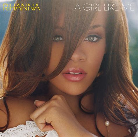 A Girl Like Me Album By Rihanna Spotify