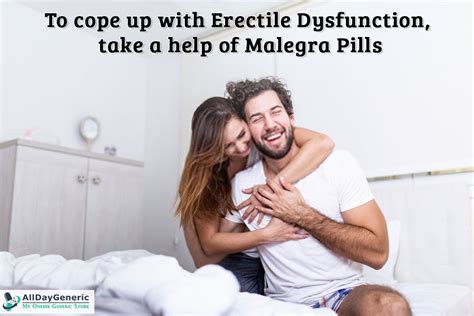 To Cope Up With Erectile Dysfunction Take A Help Of Malegra Pills