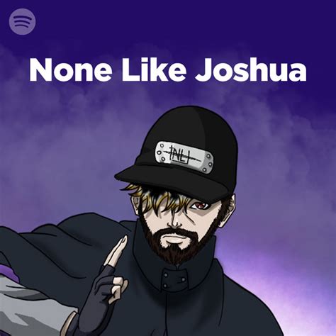 None Like Joshua Anime Rap Playlist By None Like Joshua Spotify