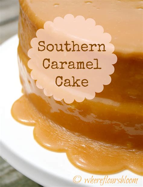 Desserts Southern Caramel Cake With Southern Caramel
