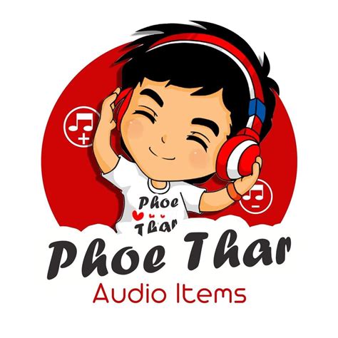 Phoe Thar Audio Items Yangon