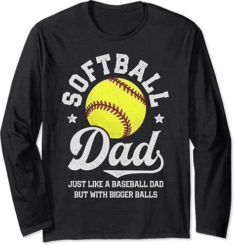 Softball Dad Like Baseball But With Bigger Balls Fathers Day