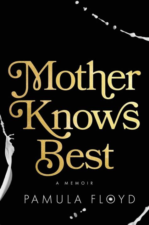 Mother Knows Best A Memoir Koehler Books Publishing