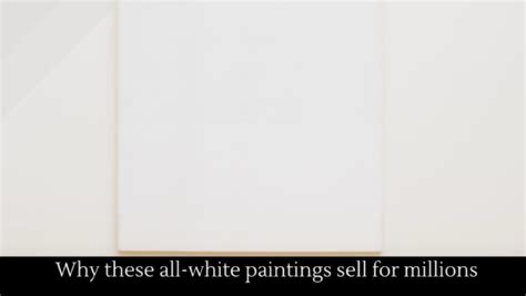 Why These All White Paintings Sell For Millions Alltop Viral