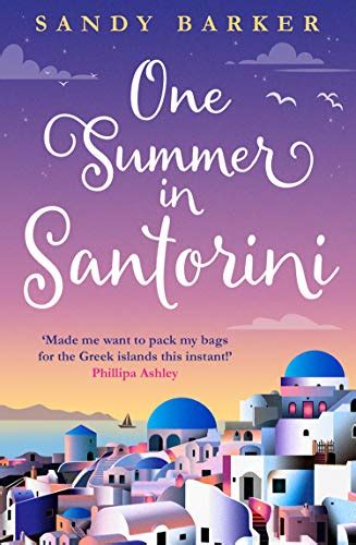 One Summer In Santorini Escape This Year With One Of The Best Romantic Comedy Books You Will