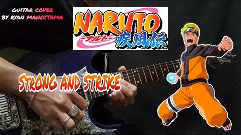 Ost Naruto Strong And Strike Guitar Cover Youtube