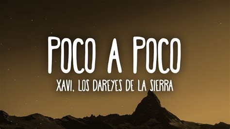 Xavi Los Dareyes De La Sierra Poco A Poco Letralyrics Youtube
