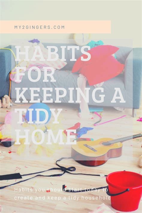 Habits For A Tidy Home Tidying Habits Messy Room
