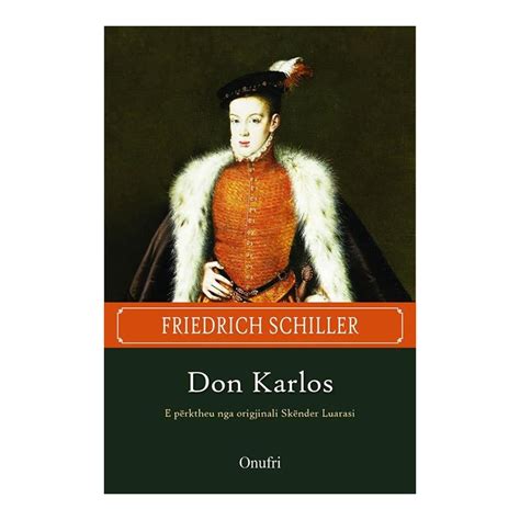 Don Karlos Friedrich Von Schiller