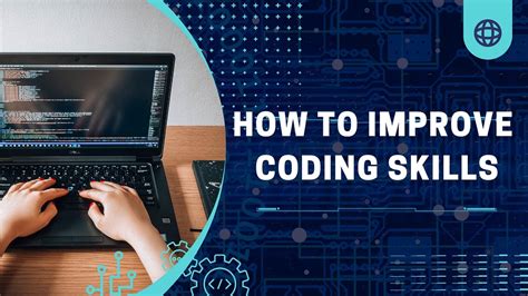 How To Improve Coding Skills In Todays Competitive Tech Industry