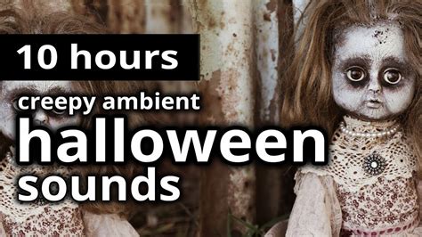Creepy Sounds Halloween Ambiance And Spooky Horror Background Sounds