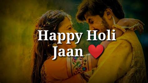 Happy Holi Jaan Very Heart Touching Romantic Holi Shayari Holi Love
