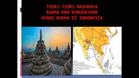 Teori Masuknya Agama Dan Kebudayaan Hindu Budha Ke Indonesia Youtube