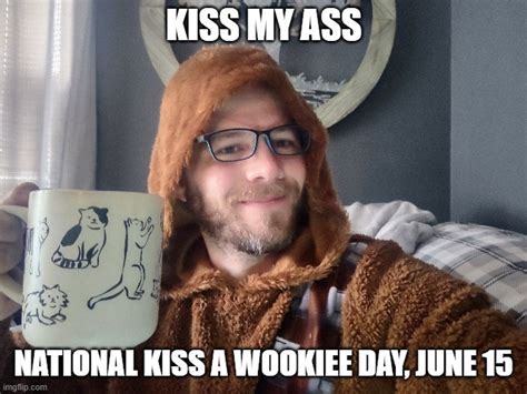 Its National Kiss A Wookiee Day Water Cooler