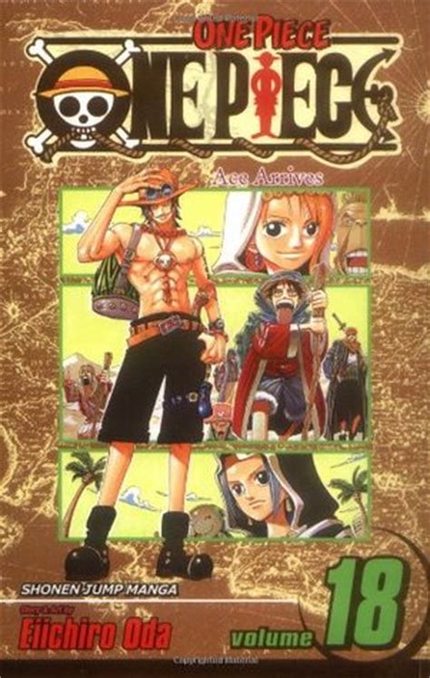 The light novel translation of eiichiro oda's characters and style is very well done. One Piece, Volume 18: Ace Arrives (One Piece, #18) by ...