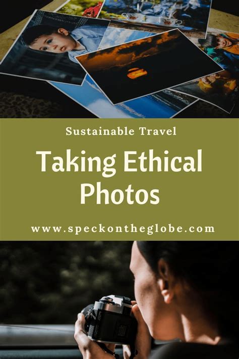 Sustainable Travel Topic Of Taking Ethical Photos How Can We Document