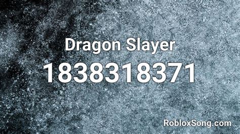 Dragon Slayer Roblox Id Roblox Music Codes