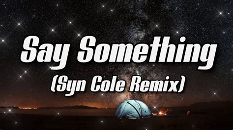 Kylie Minogue Say Something Lyrics Syn Cole Remix Youtube
