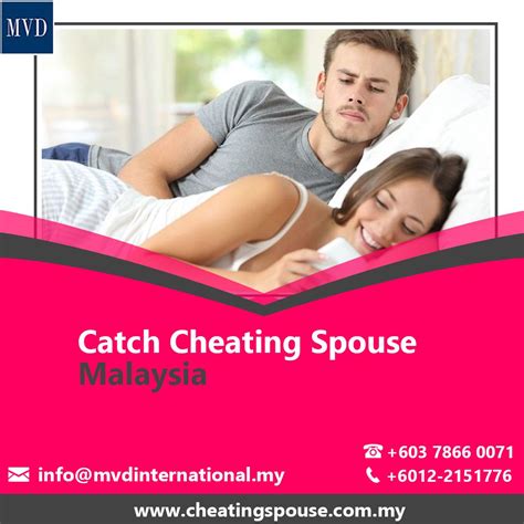 Catch Cheating Spouse In Malaysia Catch Cheating Spouse Cheating Spouse Cheating