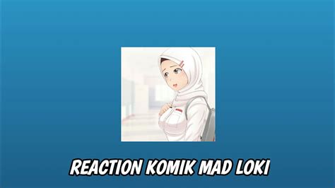 Komik mad loki 2 / madloki2 gratis. REACTION KOMIK MAD LOKI - YouTube