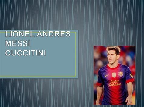 Lionel Andres Messi Cuccitini