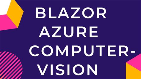 Blazor Azure Cognitive Services Computer Vision