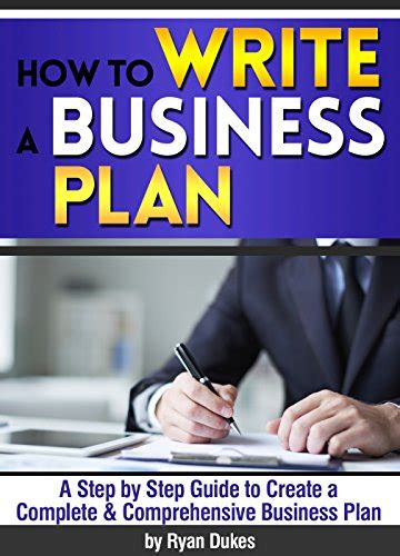 How To Write A Business Plan A Step By Step Guide To Create A Complete
