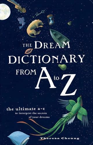 The Dream Dictionary From A To Z By Theresa Cheung Waterstones