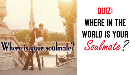 Quiz Where In The World Is Your Soulmate Womenworking