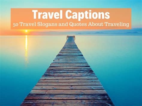 Travel Captions 50 Travel Slogans And Quotes About Traveling