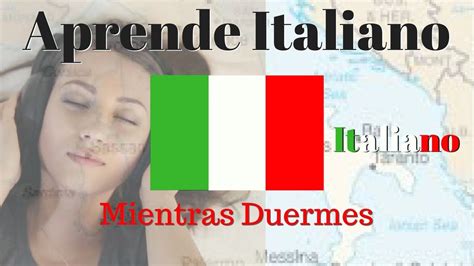 Aprender Italiano Mientras Duermes 125 Frases Basicas