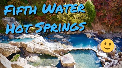 Best Hot Springs Hike In Utah Fifth Water Hot Springs Youtube