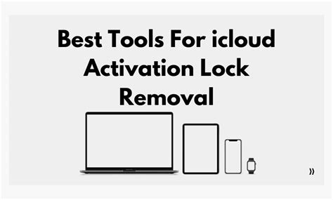 Best Tools For Icloud Activation Lock Removal Tech3