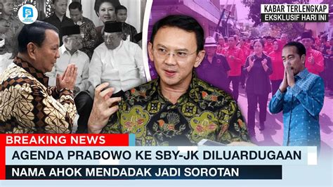 JOKOWI KAGET Misi KHUSUS Prabowo Temui SBY JK Puan Punya Rencana Ahok
