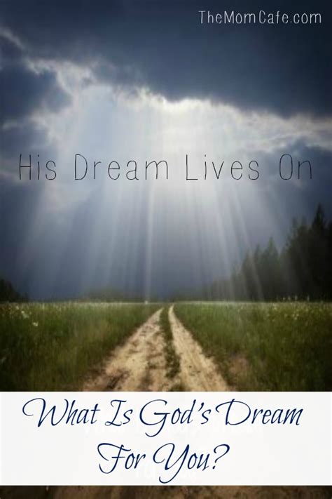 What Is Gods Dream For You The Mom Cafe