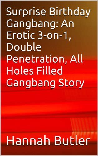 Surprise Birthday Gangbang An Erotic 3 On 1 Double Penetration All