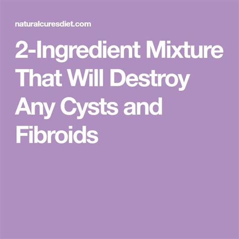 2 Ingredient Mixture That Will Destroy Any Cysts And Fibroids Natural
