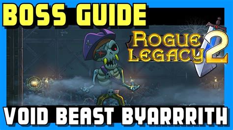 Rogue Legacy 2 How To Beat The Pirate Skeleton Boss Void Beast