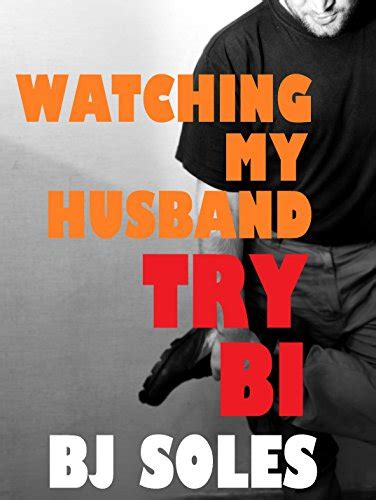 Watching My Husband Try Bi Bisexual Mmf Threesome English Edition