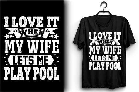 I Love It When My Wife Lets Me Play Pool Graphic By Creative Store · Creative Fabrica