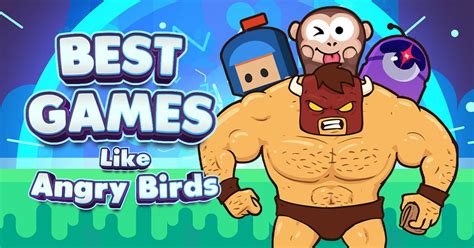 Best Games Like Angry Birds You Can Play And Enjoy