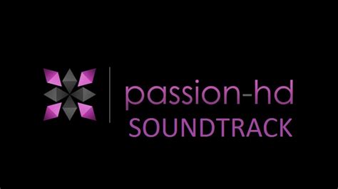 Passion Hd Intro Theme Soundtrack Youtube
