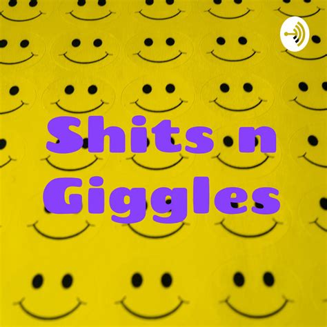 Shits N Giggles Podcast On Spotify