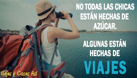 Inspírate Con Estas 50 Frases Viajeras Viajes Y Cosas Así