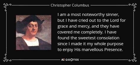 Christopher Columbus Quote I Am A Most Noteworthy Sinner But I Have