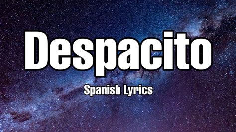 Luis Fonsi Despacito Spanish Lyrics Ft Daddy Yankee Youtube
