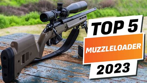 Top 5 Best Muzzleloaders You Can Buy Right Now 2024 Youtube