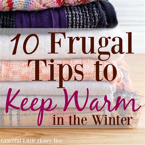 10 Frugal Ways To Keep Warm In The Winter Graceful Little Honey Bee