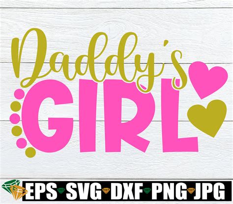 Daddy S Girl Daddy S Girl SVG I Love My Daddy Etsy